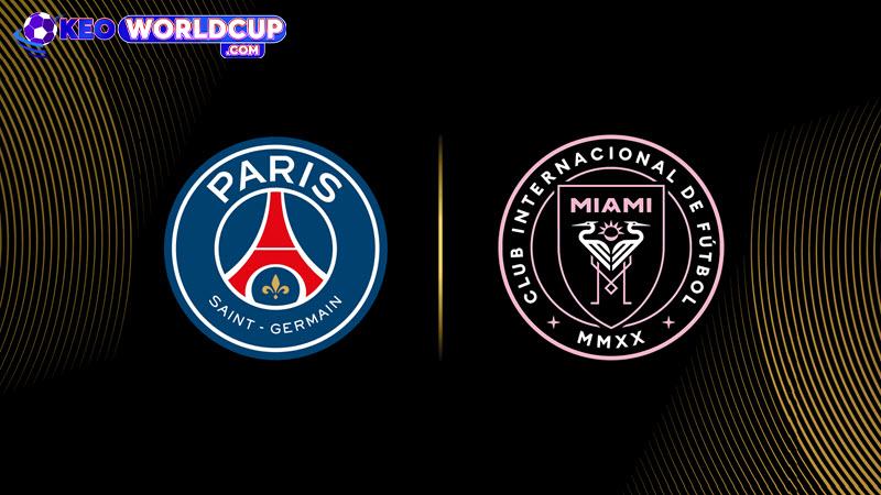 soi kèo Inter Miami vs PSG