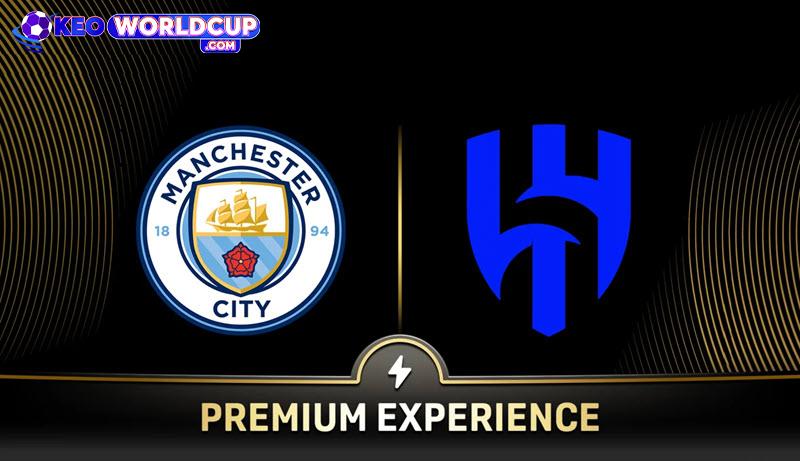 soi kèo Man City vs Al Hilal