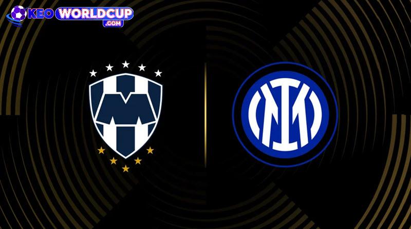 soi kèo Monterrey vs Inter Milan