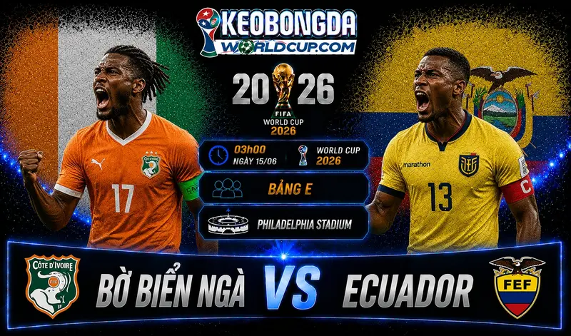 Soi kèo Bờ Biển Ngà vs Ecuador, 06h00 ngày 15/06, World Cup