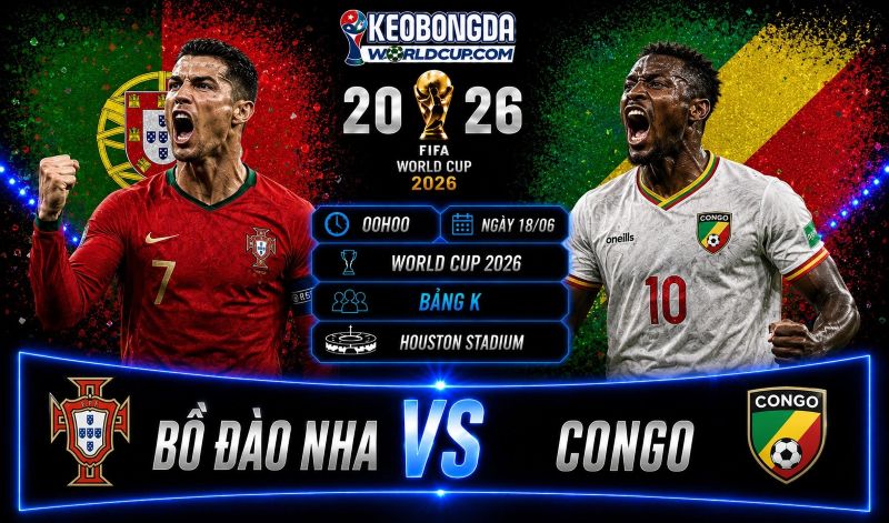 Soi kèo Bồ Đào Nha vs Congo, 0h00 ngày 18/06, World Cup