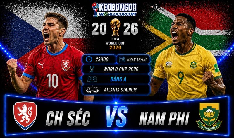 Soi kèo CH Séc vs Nam Phi, 23h00 ngày 18/06, World Cup