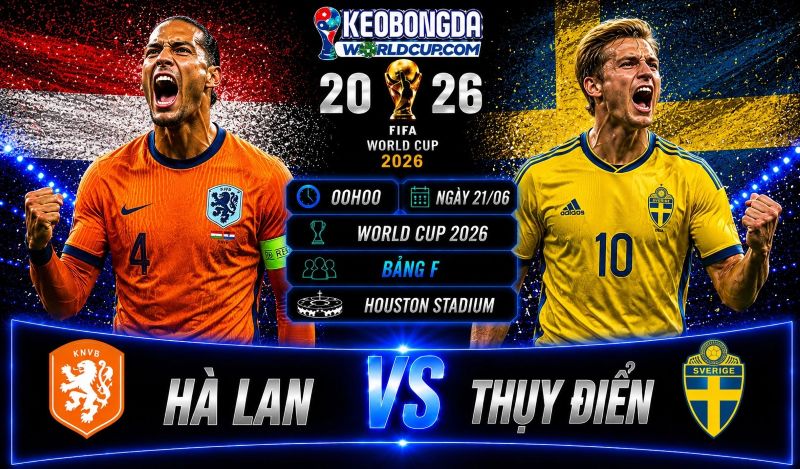Soi kèo Hà Lan vs Thụy Điển, 00h00 ngày 21/06, World Cup
